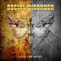 [Social Disorder Love 2 Be Hated Album Cover]