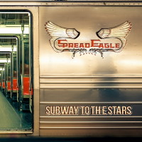 Spread Eagle Subway To The Stars Album Cover