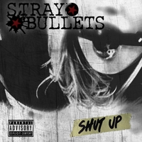 [Stray Bullets Shut Up Album Cover]