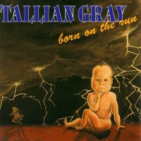 [Tallian Gray Born on the Run Album Cover]
