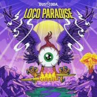 [The Dust Coda Loco Paradise Album Cover]