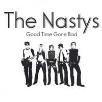 [The Nastys Good Time Gone Bad Album Cover]