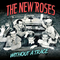[The New Roses Without A Trace Album Cover]
