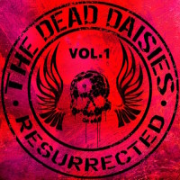 The Dead Daisies Resurrected Vol. 1 Album Cover