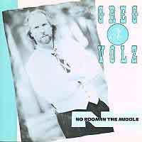 [Greg X. Volz No Room in the Middle Album Cover]