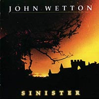 [John Wetton Sinister Album Cover]