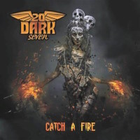 [20 Dark Seven Catch a Fire Album Cover]