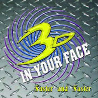 3-D in Your Face Faster And Faster Album Cover