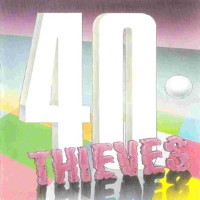 [40 Thieves 40 Thieves Album Cover]
