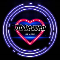 [7th Heaven Be Here Album Cover]