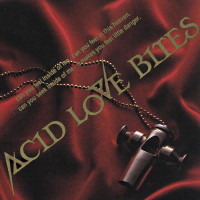 [Acid Love Bites Acid Love Bites Album Cover]