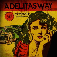 [Adelitas Way Getaway Album Cover]