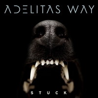 [Adelitas Way Stuck Album Cover]