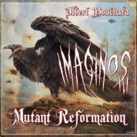 [Albert Bouchard Imaginos III - Mutant Reformation Album Cover]