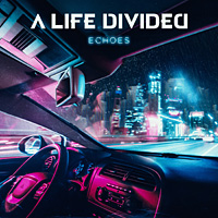 [A Life Divided Echoes Album Cover]