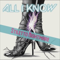 All I Know Stiletto Nightmare Album Cover