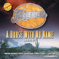 [America A Horse With No Name and Other Hits Album Cover]