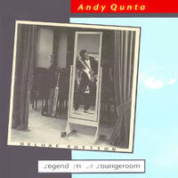 Andy Qunta Legend in a Loungeroom Album Cover