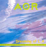 [AOR Dreaming Of L.A. Album Cover]