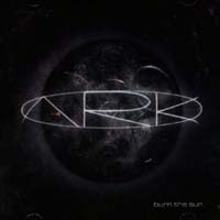 Ark Burn The Sun Album Cover