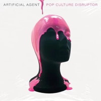 [Artificial Agent Pop Culture Disruptor Album Cover]