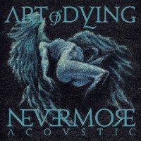 [Art Of Dying Nevermore Acoustic Album Cover]