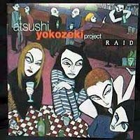 Atsushi Yokozeki Project Raid Album Cover