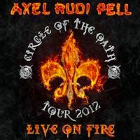 Axel Rudi Pell Live On Fire: Circle Of The Oath Tour 2012 Album Cover