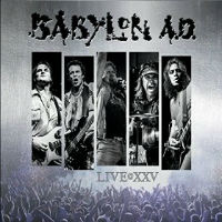 [Babylon A.D. Live XXV Album Cover]
