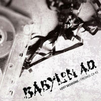 [Babylon A.D. Lost Sessions / Fresno CA. 93 Album Cover]
