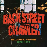 Back Street Crawler Atlantic Years 1975 - 1976 Album Cover