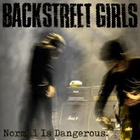 Backstreet Girls Normal is Dangerous Album Cover