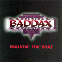 Baddax Walkin' The Wire Album Cover