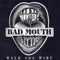 Bad Mouth Walk The Wire Album Cover