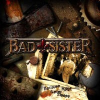 Bad Sister Because Rust Never Sleeps Album Cover