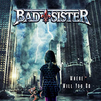 [Bad Sister Where Will You Go Album Cover]