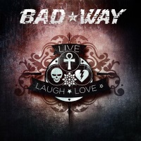 [Bad Way Live Laugh Love Album Cover]