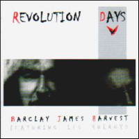 [Barclay James Harvest Featuring Les Holroyd Revolution Days Album Cover]