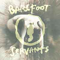 Barefoot Servants Barefoot Servants Album Cover