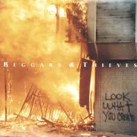 Beggars and Thieves Look What You Create Album Cover