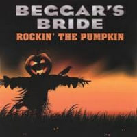 [Beggar's Bride Rockin' The Pumpkin Album Cover]