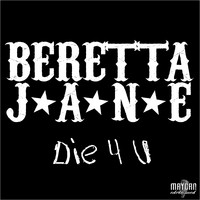 [Beretta Jane Die 4 U Album Cover]