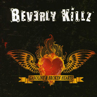[Beverly Killz Gasoline and Broken Hearts Album Cover]