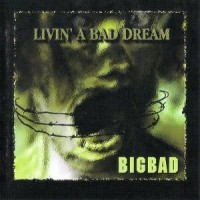 [Big Bad Livin' a Bad Dream Album Cover]