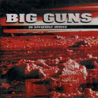 Big Guns On Dangerous Ground Album Cover