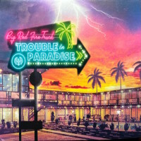 [Big Red Fire Truck Trouble in Paradise Album Cover]