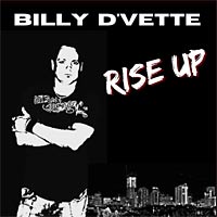 [Billy D'Vette Rise Up Album Cover]