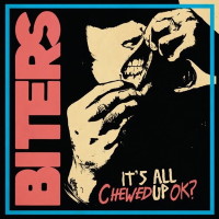 [Biters It's All Chewed Up OK  Album Cover]