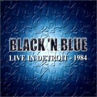 Black 'n Blue Live In Detroit - 1984 Album Cover