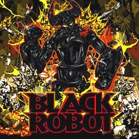 [Black Robot Black Robot Album Cover]